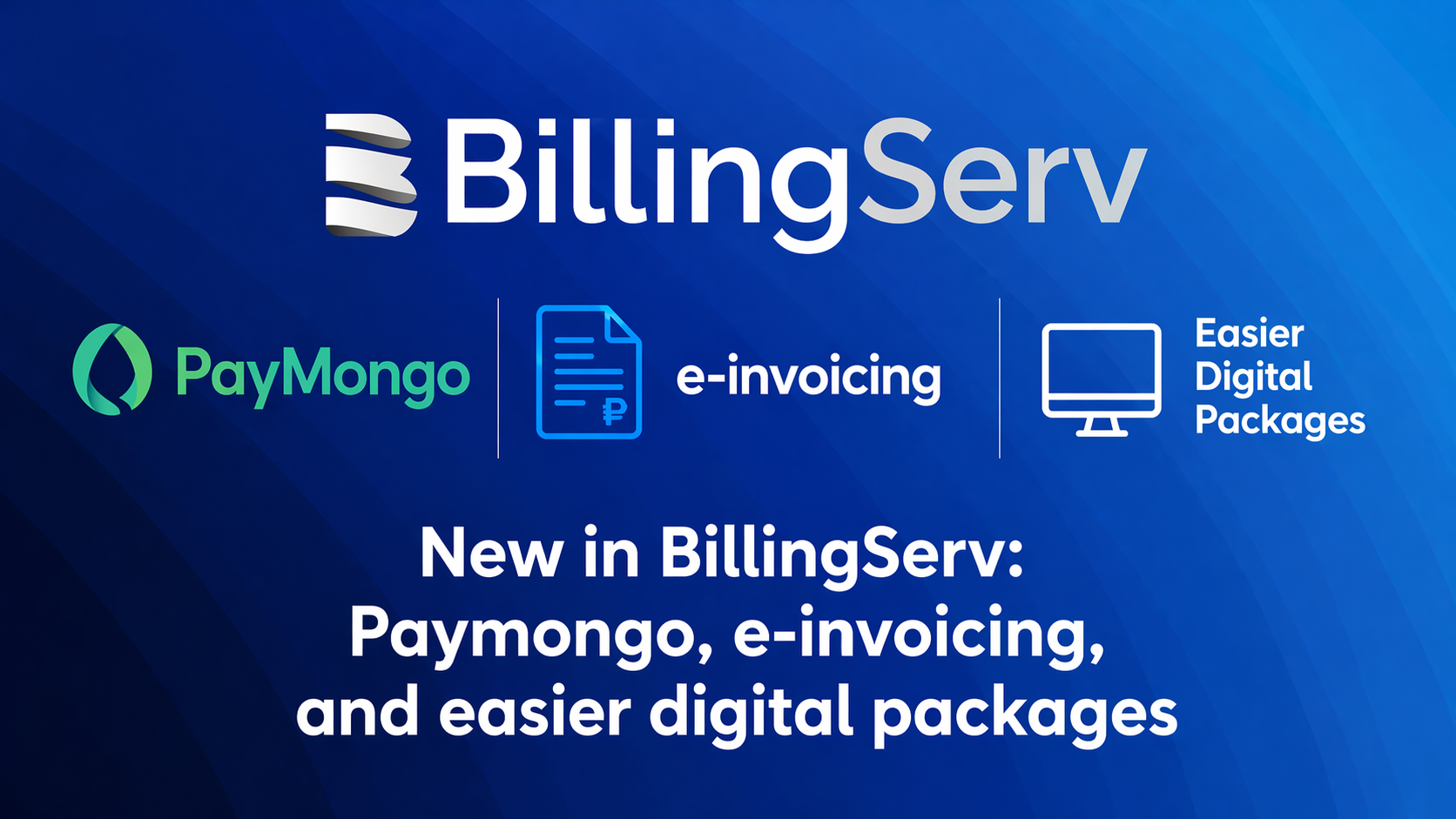 New in BillingServ: Paymongo, Peppol e-invoicing, and easier package changes