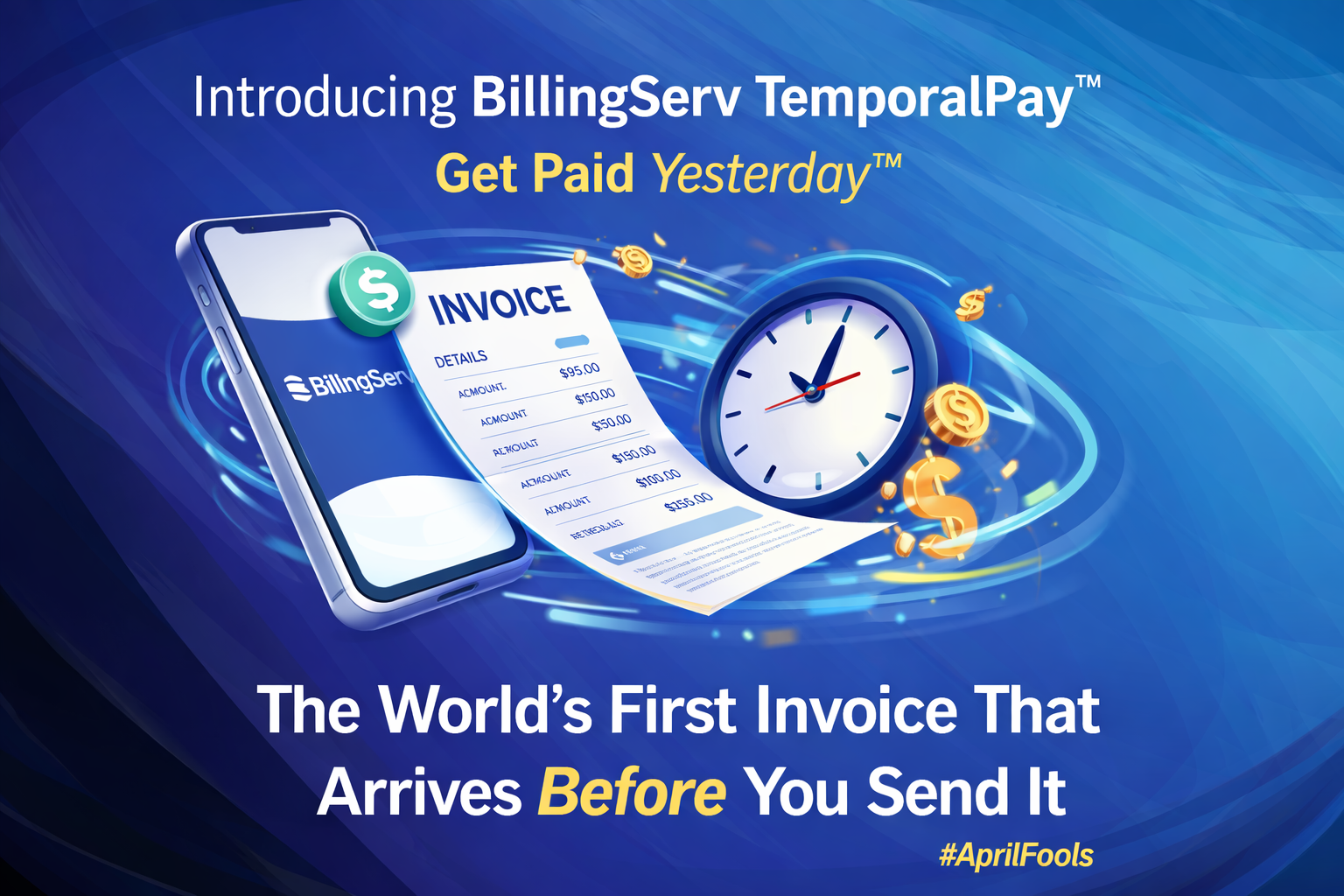 Introducing BillingServ TemporalPay™: The World's First Invoice That Arrives Before You Send It