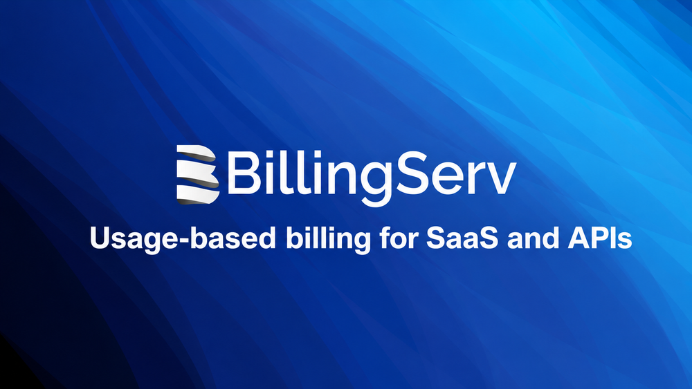 BillingServ usage-based billing for SaaS and APIs
