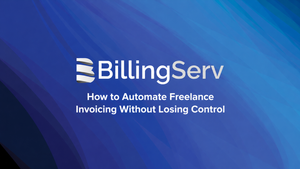 How to Automate Freelance Invoicing Without Losing Control